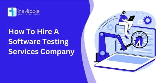 Hire a Software Testing Services Company